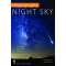 PHOTOGRAPHY: NIGHT SKY A Field Guide For Shooting After Dark