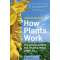 The more you know, the better you grow!  Plants are capable of interesting and unexpected things. Why do container plants wilt when they’ve been regularly watered? Why did the hydrangea that thrived last year never bloom this year? Why do slugs wipe out the vegetable garden instead of eating the weeds? Plant physiology—the study of how living things function—can solve these and most other problems gardeners regularly encounter.  In How Plants Work, horticulture expert and contributor to the popular blog The Garden Professors, Linda Chalker-Scott brings the stranger-than-fiction science of the plant world to vivid life. She uncovers the mysteries of how and why plants do the things they do, and arms the home gardener with fascinating knowledge that will change the way they garden.