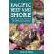 Pacific Reef & Shore: A Photo Guide to Northwest Marine Life from Alaska to Northern California 2nd Edition