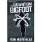 The Quantum Bigfoot