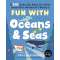 Fun with Oceans and Seas: A Big Activity Book for Kids about Our Wonderful Waters (and Marvelous Marine Life) - Book - Paracay