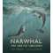 Narwhal: The Arctic Unicorn - Book- Paracay