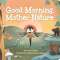 Good Morning, Mother Nature - Book - Paracay