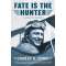 Fate Is the Hunter: A Pilot's Memoir - Book - Paracay