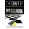 The Craft Of Wargaming: A Detailed Planning Guide For Defense Planners And Analysts - Book - Paracay