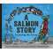 A Salmon Story: Protecting the Future - Book - Paracay