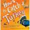 How to Catch a Turkey - Book - Paracay