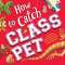 How to Catch a Class Pet - Book - Paracay