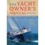 The Yacht Owner's Manual: Everything you need to know to get the most out of your yacht