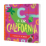 California :C Is for California: A Golden State ABC Primer
