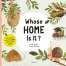 Whose Home Is It?
