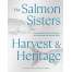 The Salmon Sisters: Harvest & Heritage: Seasonal Recipes and Traditions that Celebrate the Alaskan Spirit