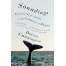 Soundings: Journeys in the Company of Whales: A Memoir