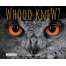 Whooo Knew? The Truth About Owls - Book