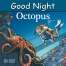 Good Night Octopus - Board book