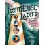 Lighthouse Ladies: Shining a Spotlight on Hardy Heroines - Book