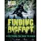 Finding Bigfoot: Everything You Need to Know