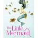 The Little Mermaid: A Fairy Tale Adventure