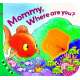 Look & See: Mommy, Where Are You?