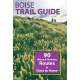 Boise Trail Guide: 90 Hiking and Running Routes Close to Home, 2nd ed