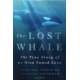 The Lost Whale: The True Story of an Orca Named Luna