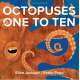 Octopuses One to Ten