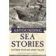 Astounding Sea Stories: Fifteen Ripping Good Tales