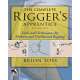 The Complete Rigger's Apprentice: Tools and Techniques for Modern and Traditional Rigging, Second Edition