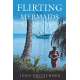 Flirting with Mermaids