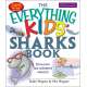 The Everything Kids' Sharks Book: Dive Into Fun-infested Waters!