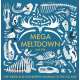 Mega Meltdown: The Weird and Wonderful Animals of the Ice Age