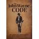 The John Wayne Code: Wit, Wisdom and Timeless Advice