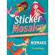 Sticker Mosaics: Mermaids: Create Mystical Pictures with 1,869 Stickers!