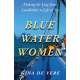 Blue Water Women: Making the Leap from Landlubber to a Life at Sea