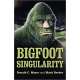 Bigfoot Singularity