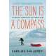 The Sun Is a Compass: My 4,000-Mile Journey into the Alaskan Wilds