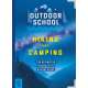 Outdoor School: Hiking and Camping: The Definitive Interactive Nature Guide