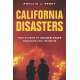 California Disasters: True Stories of Golden State Tragedies and Triumphs