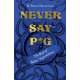 Never Say P*g: The Book of Sailors’ Superstitions