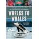 Whelks to Whales: Coastal Marine Life of the Pacific Northwest, Newly Revised and expanded Third edition