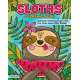 Sloths Coloring Book: Awesome Coloring Pages with Fun Facts about Silly Sloths!
