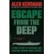 Escape from the Deep: A True Story of Courage and Survival During World War II