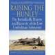 Raising the Hunley: The Remarkable History and Recovery of the Lost Confederate Submarine