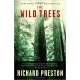 The Wild Trees: A Story of Passion and Daring