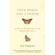Four Wings and a Prayer: Caught in the Mystery of the Monarch Butterfly