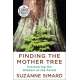 Finding the Mother Tree: Discovering the Wisdom of the Forest