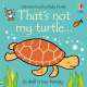 That's not my turtle... - Book
