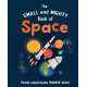 The Small And Mighty Book Of Space: Pocket-Sized Books, Massive Facts! - Book