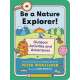 Be A Nature Explorer!: Outdoor Activities And Adventures - Book