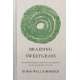 Braiding Sweetgrass: Indigenous Wisdom, Scientific Knowledge and the Teachings of Plants
